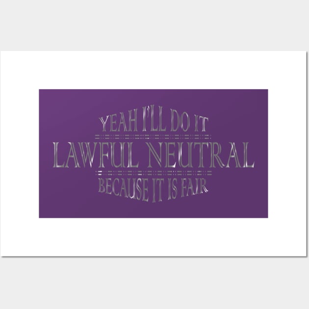 Lawful Neutral Wall Art by DamageTwig